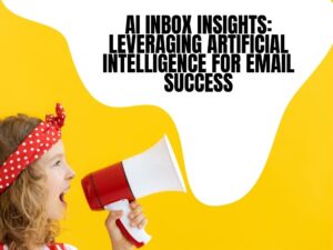 AI Inbox Insights Leveraging Artificial Intelligence for Email Success