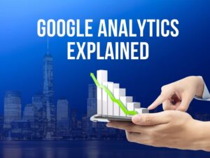 Google Analytics Explained Unraveling the Web of Data Insights