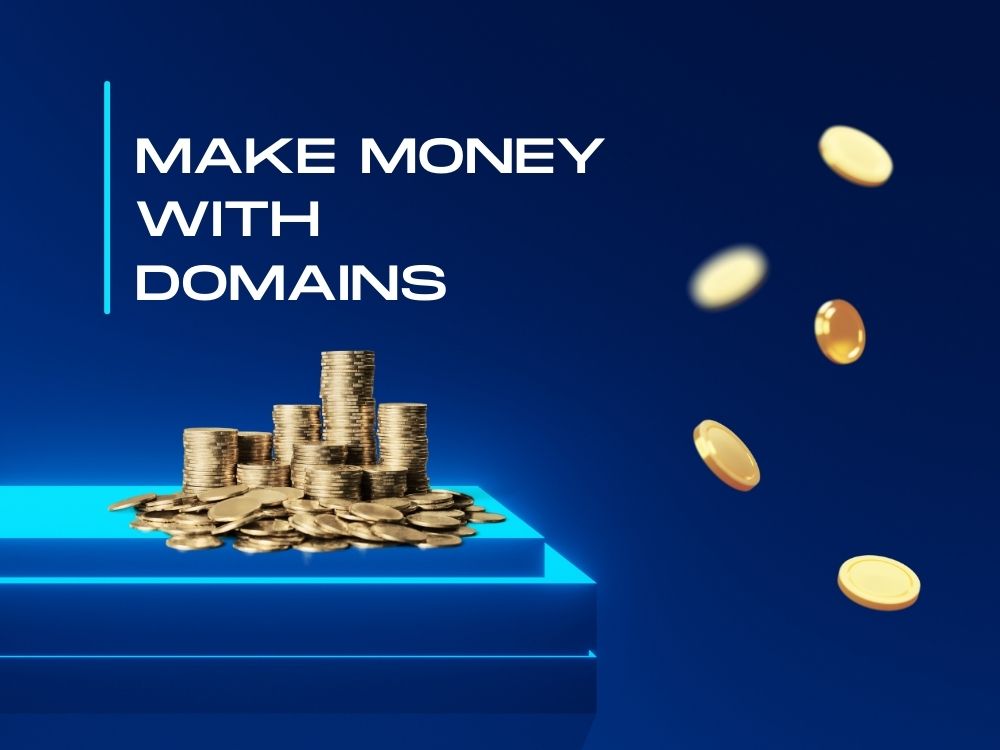 Unlocking Wealth Make Money With Domains