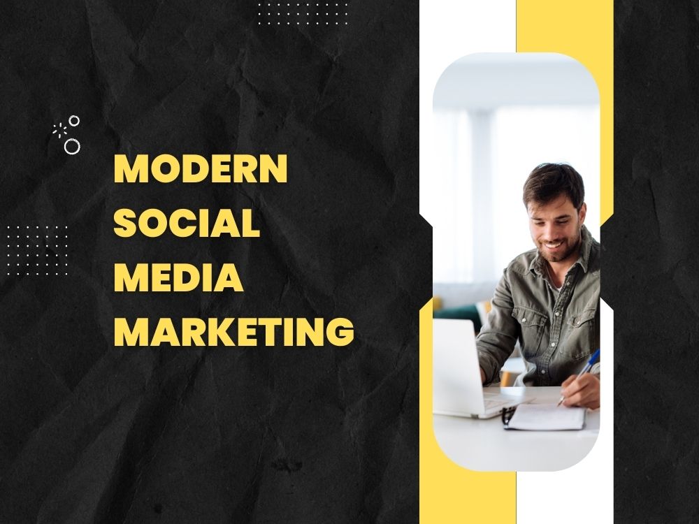 Mastering Modern Social Media Marketing A Comprehensive Guide for Success