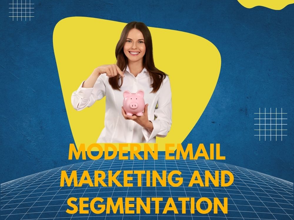 Modern-Email-Marketing-And-Segmentation-A-Comprehensive-Guide