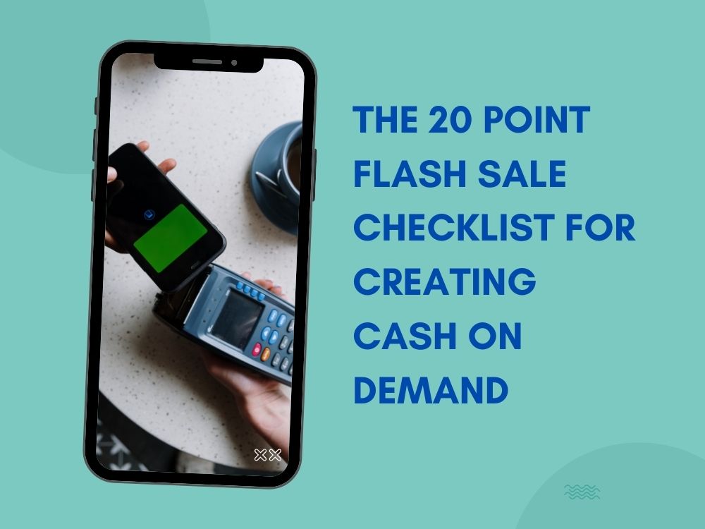 The 20 Point Flash Sale Checklist For Creating Cash On Demand