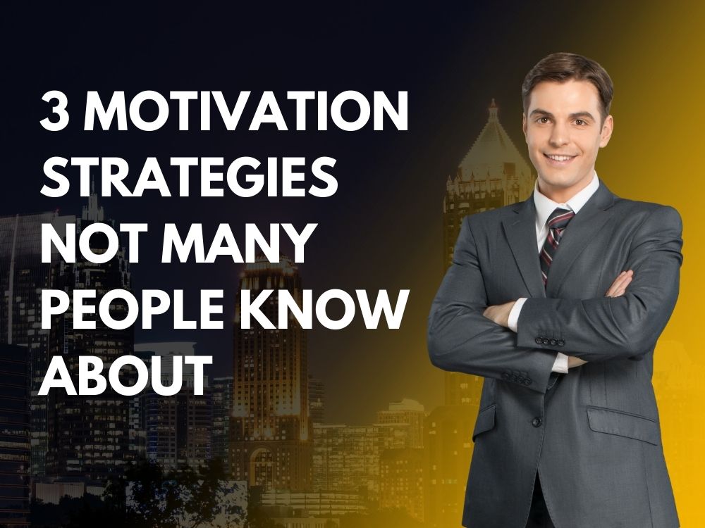 Unlocking Hidden Motivation: 3 Strategies for Success