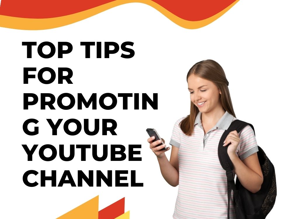 Top Tips for Promoting Your YouTube Channel