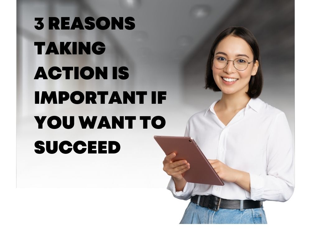 The Importance of Taking Action for Success