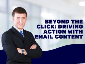 Beyond the Click: Driving Action with Email Content