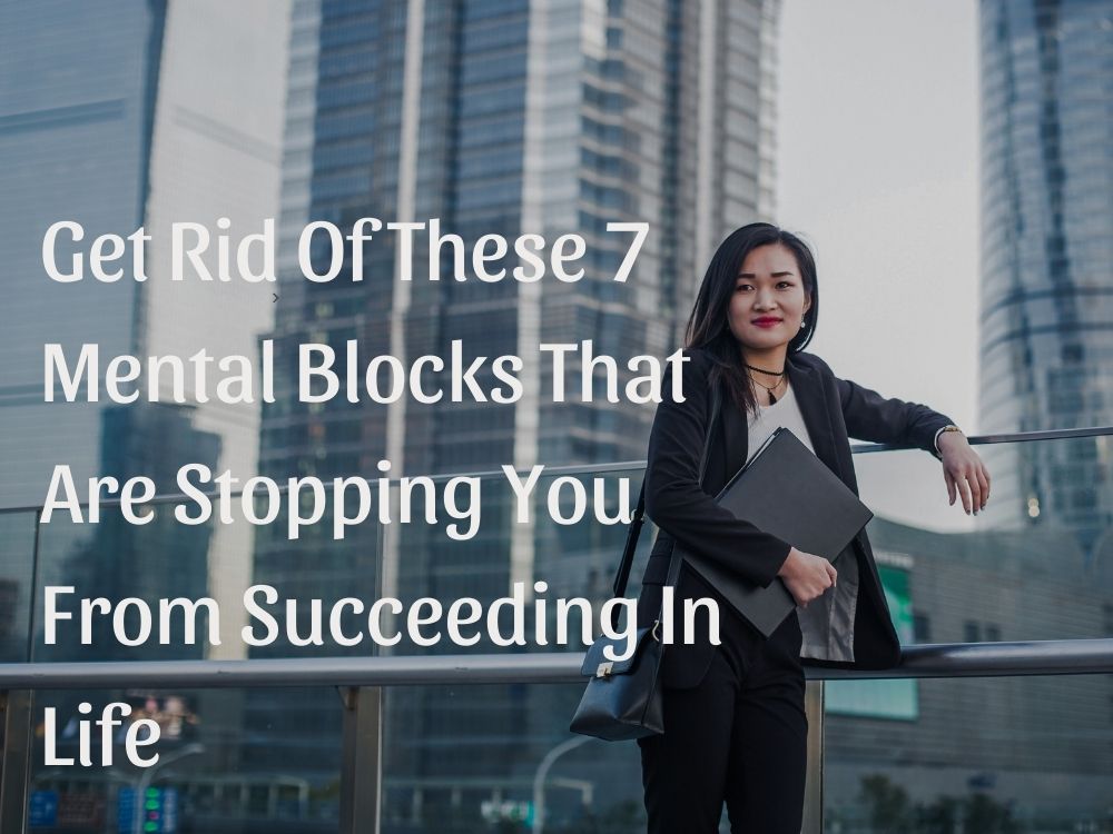 Unlocking Success: Overcoming 7 Mental Blocks That Hinder Your Progress