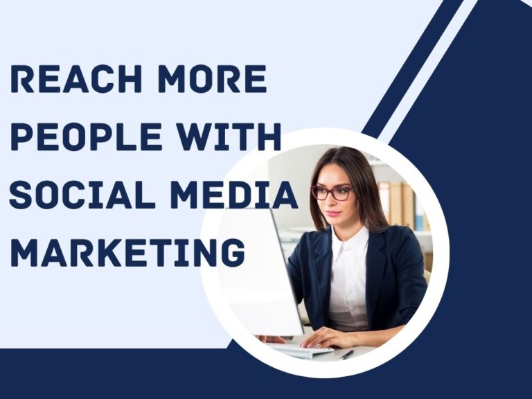 Leveraging Social Media Marketing to Reach More People