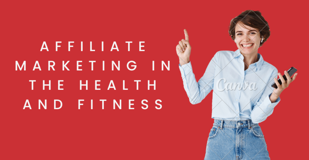 Affiliate Marketing in the Health and Fitness