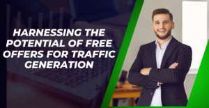 Free Offers for Traffic Generation