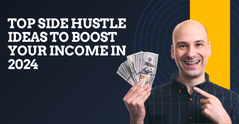 Top Income-Boosting Side Hustle Ideas for 2024